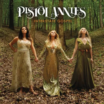 Interstate Gospel by Pistol Annies