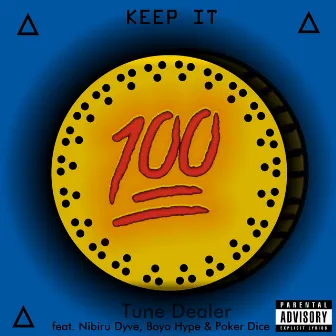 Keep It 100 by Tune Dealer