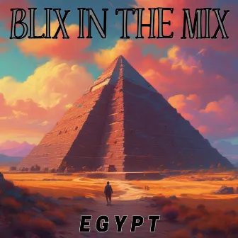 Egypt by BLIX IN THE MIX