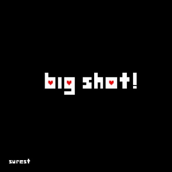 BIG SHOT! (Remix) by Surest