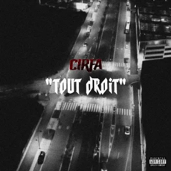 TOUT DROIT by Cirfa