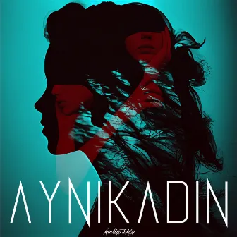 Aynı Kadın by Kadim Tekin