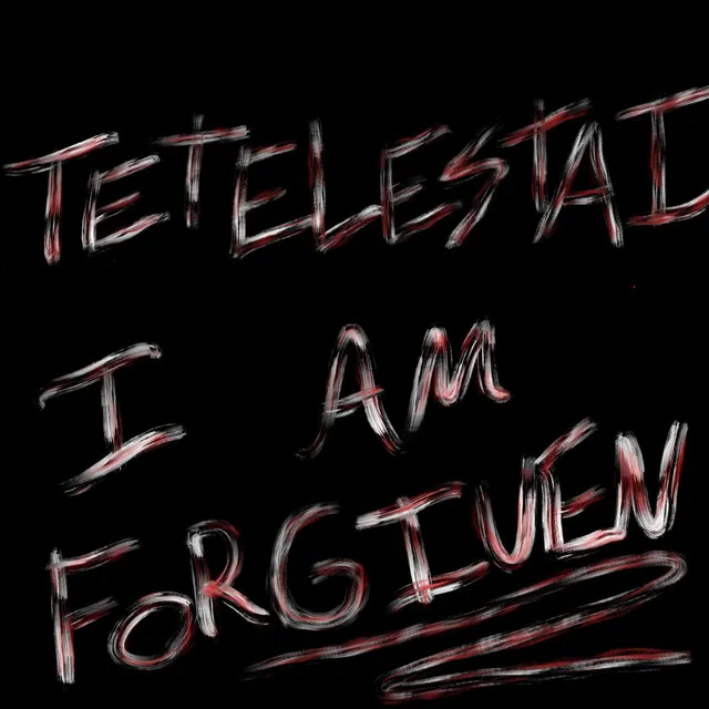 I Am Forgiven