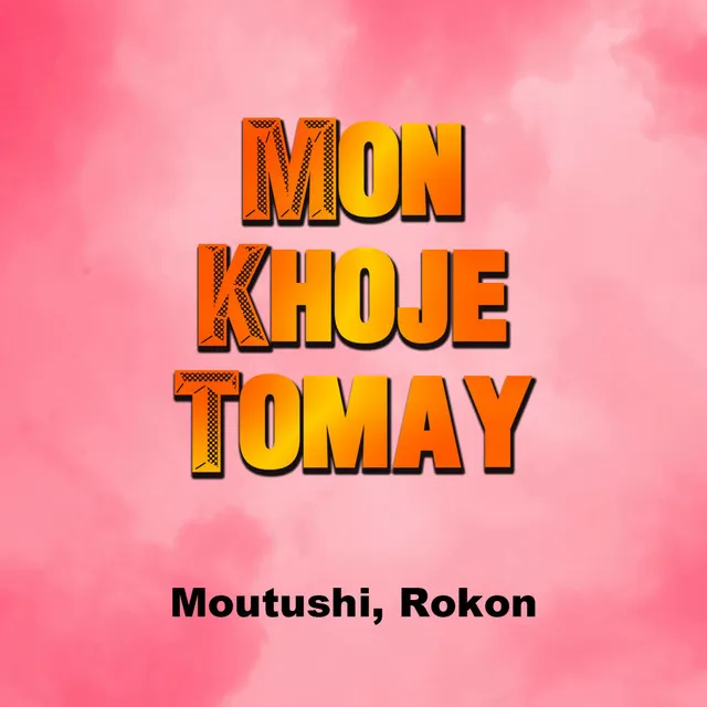 Mon Khoje Tomay