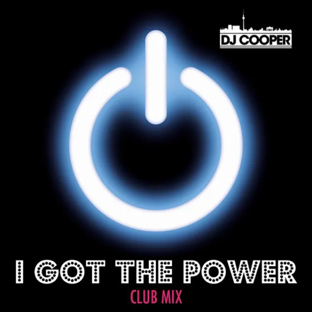 I Got the Power (Club Mix)