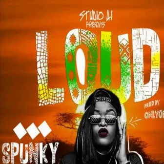 Loud by Spunky