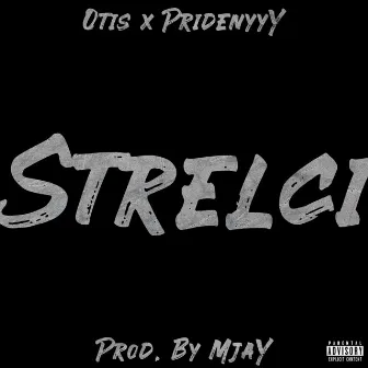 Strelci by Otis