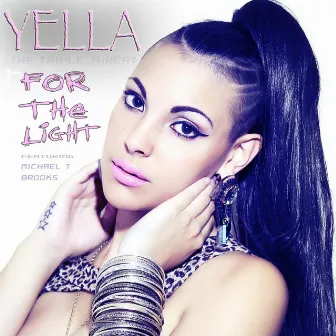 For The Light by Yella