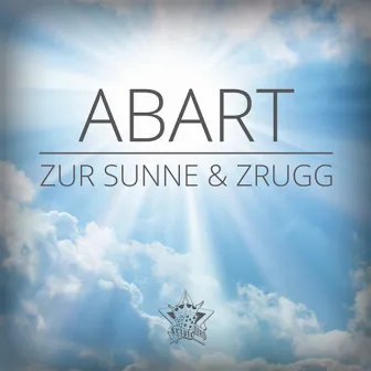 Zur Sunne & zrugg by Abart