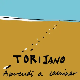 Aprendí a Caminar by Carlos Torijano