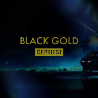 Black Gold by DePriest