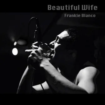 Beautiful Wife by Frankie Blanco