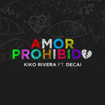 Amor Prohibido (feat. Decai) by Kiko Rivera