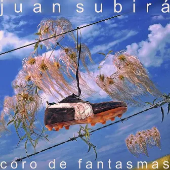 Coro de Fantasmas by Juan Subira