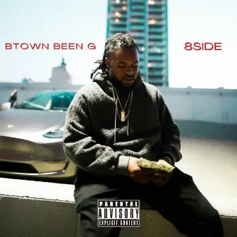 8SIDE by Btown Been G