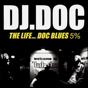 The Life… DOC Blues by DJ DOC