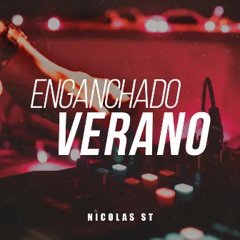 Enganchado Verano by Nicolás St