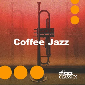 Coffee Jazz by Jazz Classics