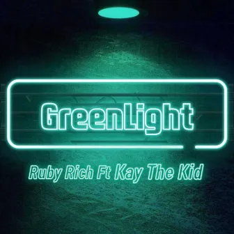 GreenLight by Ruby Rich