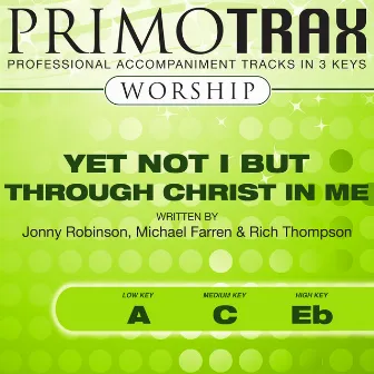 Yet Not I but Through Christ in Me (Worship Primotrax) - EP [Performance Tracks] by Oasis Worship