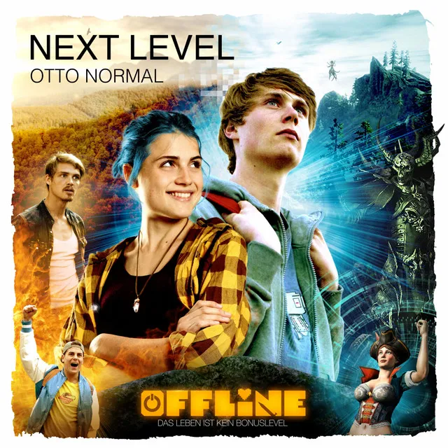 Next Level - Original Song from the Motion Picture „Offline - Das Leben Ist Kein Bonuslevel"