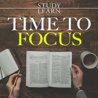 Time to Focus by Study Learn