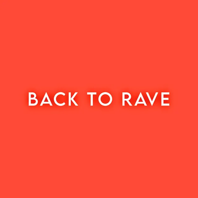 Back to Rave - Radio Edit