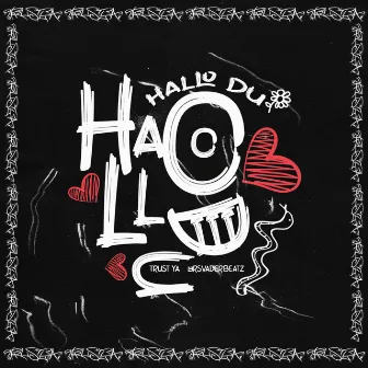 Hallo Du by Trust Ya