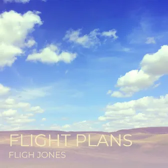 Flight Plans by Fligh Jones