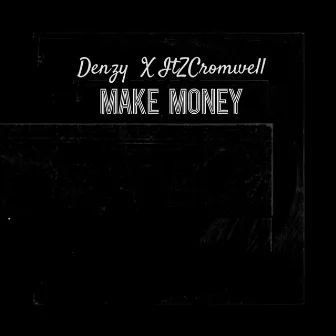 Make Money by Denzy