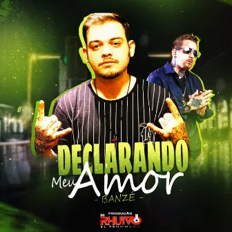 Declarando Meu Amor by Banzé