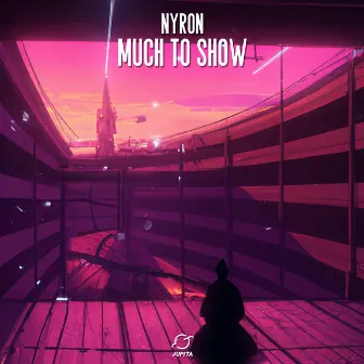 Much To Show by Nyron