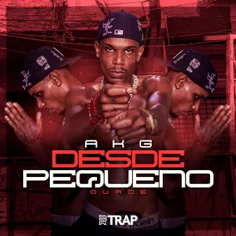 Desde Pequeno by AKG