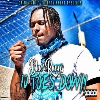 10 Toes Down by Blue Ragg$