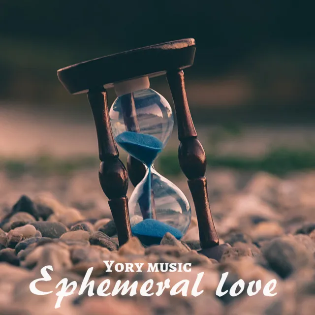 Ephemeral love