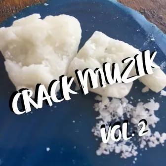 Crack Muzik vol 2 by One Shot One Life Poverty Child