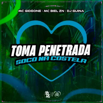 Toma Penetrada, Soco na Costela by MC Biel ZN