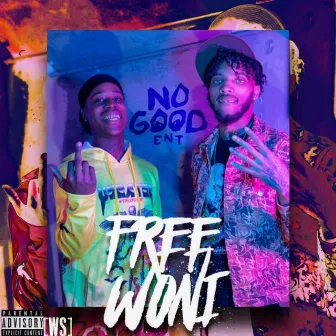 Free Woni by NO GOOD ENT