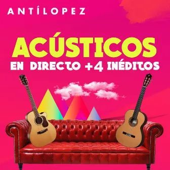 Acústicos (En Directo) by Antílopez