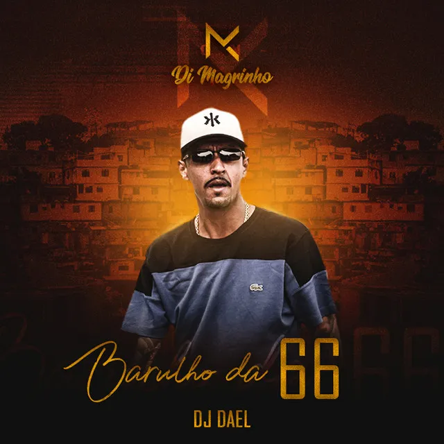 Barulho da 66