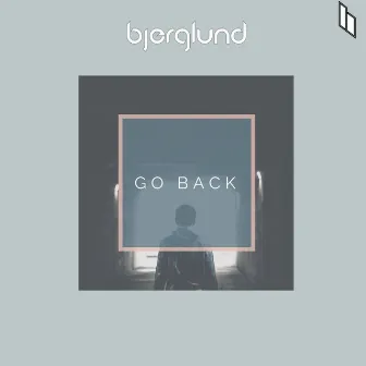 Go Back by Bjerglund