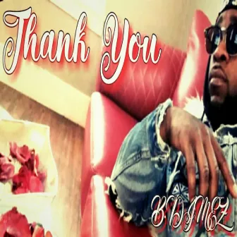 Thank You by B.Dimez