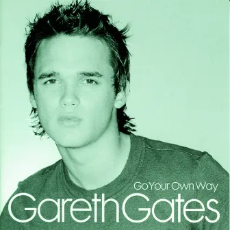 Go Your Own Way by Gareth Gates