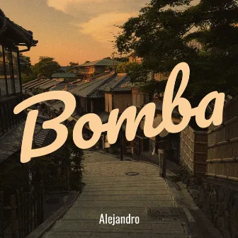 Bomba by Alejandro