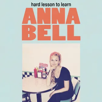 Hard Lesson to Learn by Anna Bell