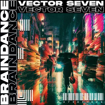 Braindance by Vector Seven