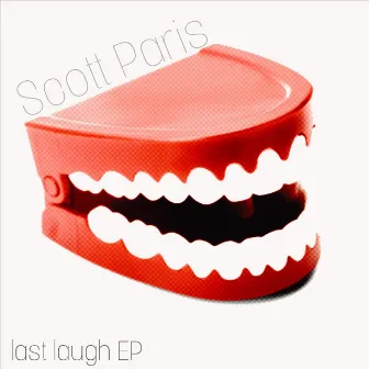 Last Laugh EP by Scott Paris