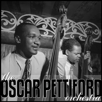 The Oscar Pettiford Orchestra by Oscar Pettiford Orchestra