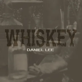 Whiskey by Daniel Lee