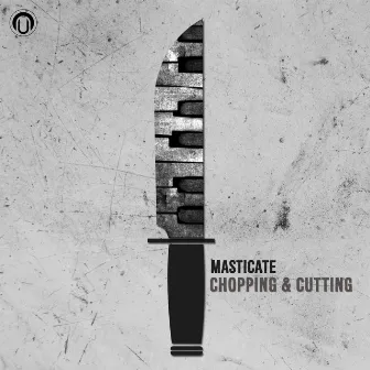 Chopping and Cutting by Masticate